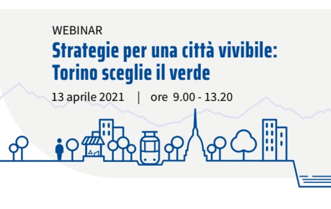 Strategie per una città vivibile: Torino sceglie il verde. Il 13 aprile un webinar con i principali esperti del settore
